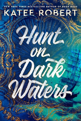 Hunt on Dark Waters by Robert, Katee