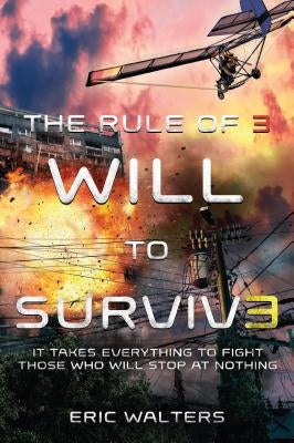 The Rule of Three: Will to Survive by Walters, Eric