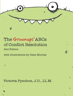 The Grownups' ABCs of Conflict Resolution by Pynchon, Victoria