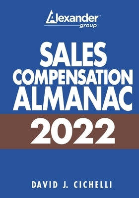 2022 Sales Compensation Almanac by Cichelli, David