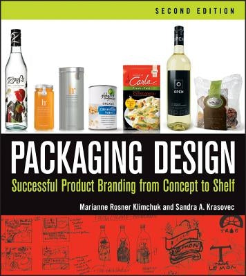 Packaging Design: Successful Product Branding from Concept to Shelf by Klimchuk, Marianne R.