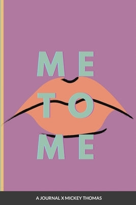 Me2Me Journal by Thomas, Mickey