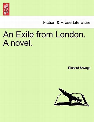 An Exile from London. a Novel. by Savage, Richard