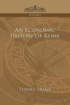 An Economic History of Rome by Frank, Tenney