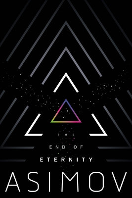 The End of Eternity by Asimov, Isaac