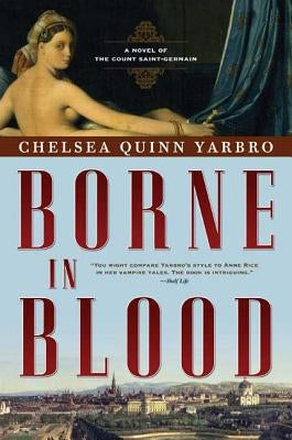 Borne in Blood by Yarbro, Chelsea