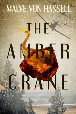 The Amber Crane by Von Hassell, Malve