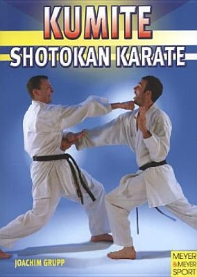 Kumite: Shotokan Karate by Grupp, Joachim