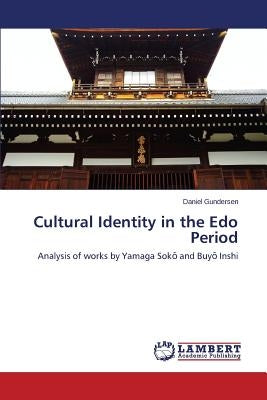Cultural Identity in the Edo Period by Gundersen Daniel
