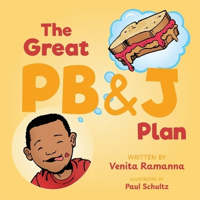 The Great PB&J Plan by Ramanna, Venita