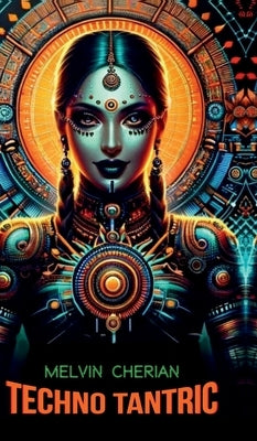 TechnoTantric by Melvin Cherian