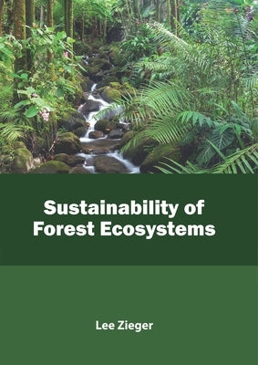 Sustainability of Forest Ecosystems by Zieger, Lee