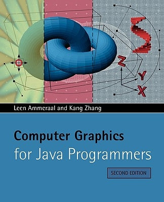 Computer Graphics for Java Programmers by Ammeraal, Leen