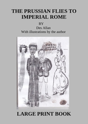 Prussian Flies to Imperial Rome by Allan, Des