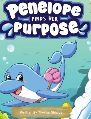 Penelope Finds Her Purpose by Shields, Thomas