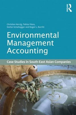 Environmental Management Accounting: Case Studies of South-East Asian Companies by Herzig, Christian