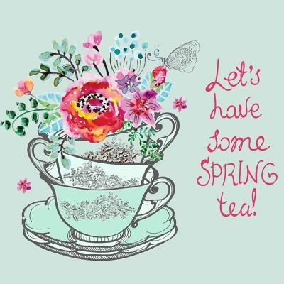 Let's Have Some Spring Tea: Memory Book of Our Tea Time by Memories, Scrap Happy