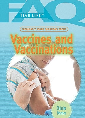 Frequently Asked Questions about Vaccines and Vaccinations by Petersen, Christine