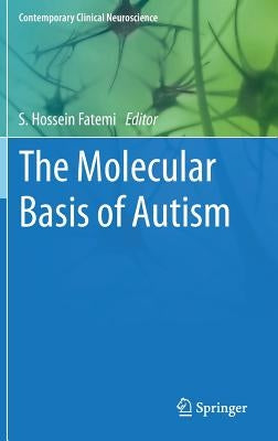 The Molecular Basis of Autism by Fatemi, S. Hossein
