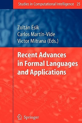 Recent Advances in Formal Languages and Applications by Ésik, Zoltán