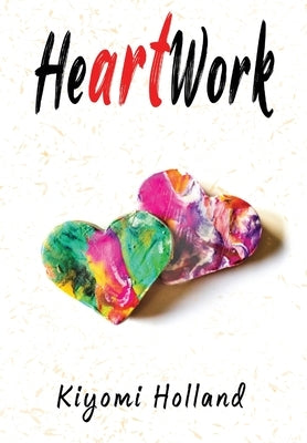 HeARTwork by Holland, Kiyomi