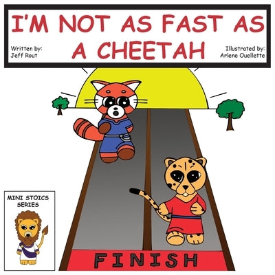I'm Not as Fast as a Cheetah by Rout, Jeff M.