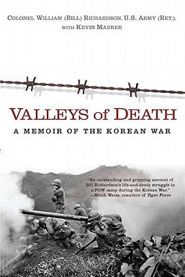 Valleys of Death: A Memoir of the Korean War by Richardson, Bill