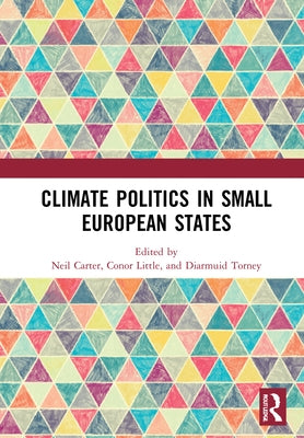Climate Politics in Small European States by Carter, Neil