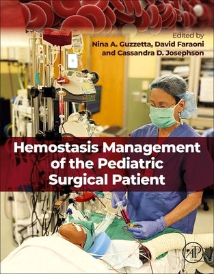 Hemostasis Management of the Pediatric Surgical Patient by Guzzetta, Nina A.