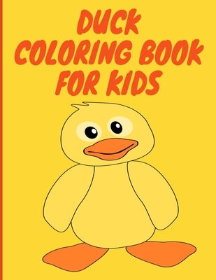 Duck Coloring Book For Kids by Hill, Delores Elaine