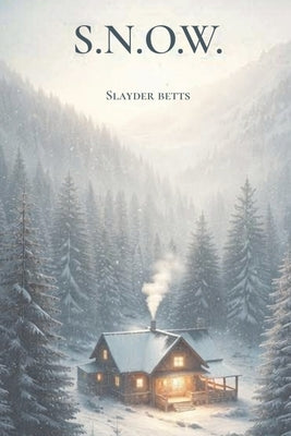 S.N.O.W. by Betts, Slayder