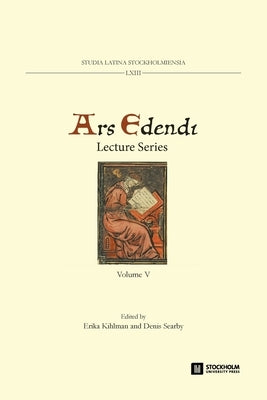 Ars Edendi Lecture Series, vol. V by Kihlman, Erika