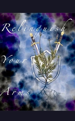 Relinquish Your Arms by Lonsdale, Eleasha