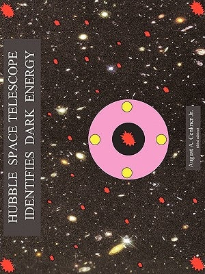 Hubble Space Telescope Identifies Dark Energy by Cenkner, August A., Jr.