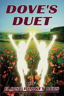 Dove's Duet by Rees, Eloise Rodkey