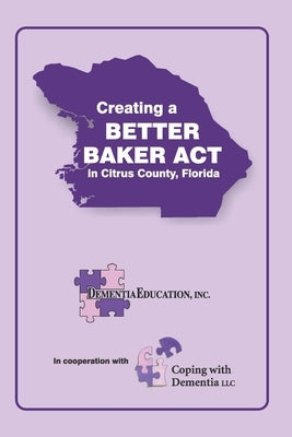 Creating a Better Baker Act in Citrus County by Selsavage, Deborah