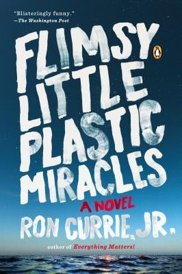 Flimsy Little Plastic Miracles by Currie, Ron