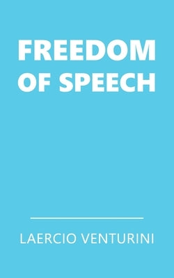 Freedom of Speech by Venturini, Laercio