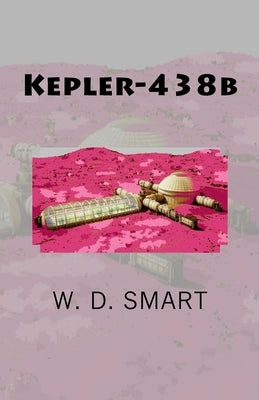 Kepler-438b by Smart, W. D.