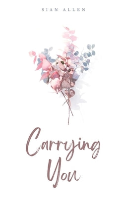 Carrying You by Allen, Sian