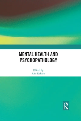 Mental Health and Psychopathology by Rokach, Ami