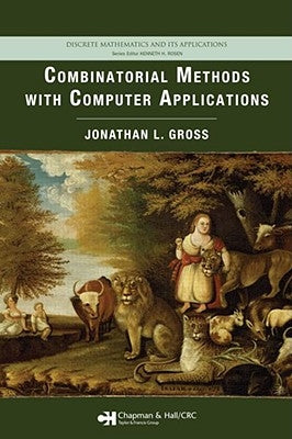 Combinatorial Methods with Computer Applications by Gross, Jonathan L.