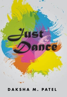 Just Dance by M. Patel, Daksha