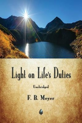 Light on Life's Duties by Meyer, F. B.