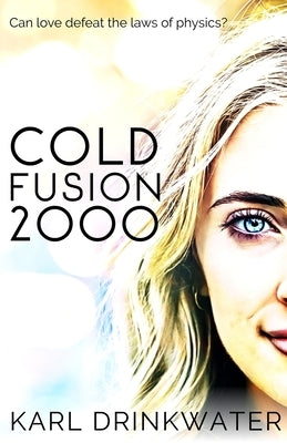 Cold Fusion 2000 by Drinkwater, Karl