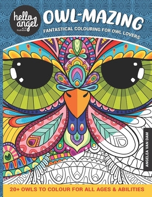 Owl-Mazing: Fantastical Colouring for Owl Lovers by Van Dam, Angelea