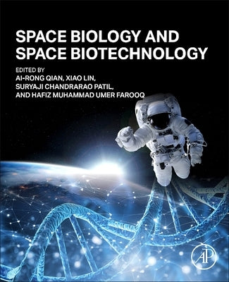 Space Biology and Space Biotechnology by Qian, Ai-Rong
