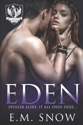 Eden: A Dark High School Romance by Snow, E. M.