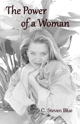 The Power of a Woman by Blue, C. Steven