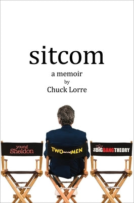 Sitcom: A Memoir by Lorre, Chuck